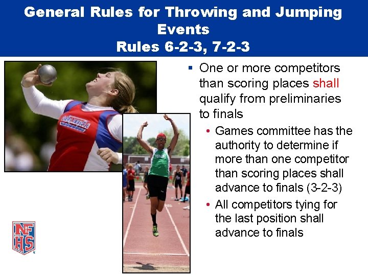 General Rules for Throwing and Jumping Events Rules 6 -2 -3, 7 -2 -3