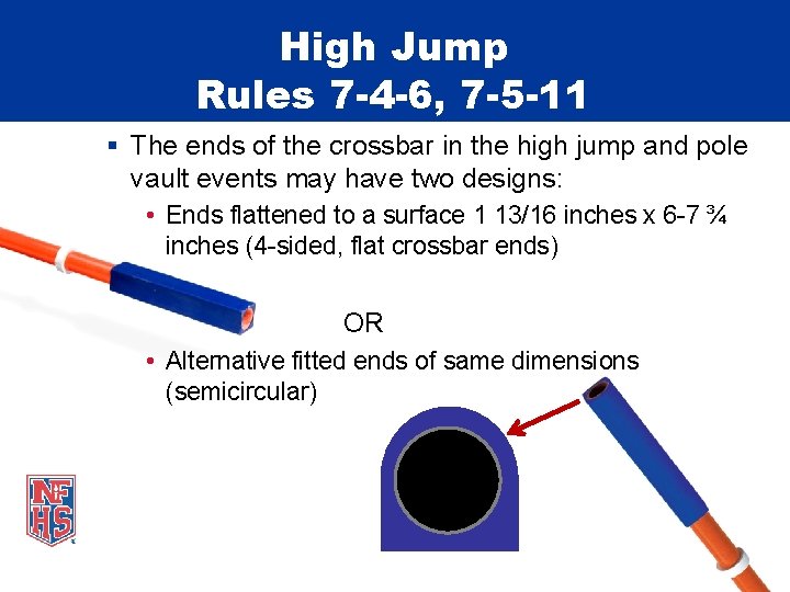High Jump Rules 7 -4 -6, 7 -5 -11 § The ends of the