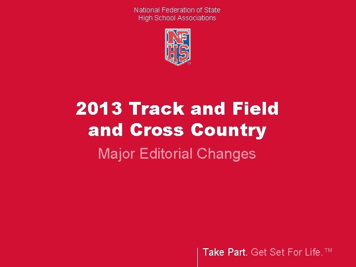 National Federation of State High School Associations 2013 Track and Field and Cross Country