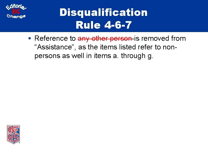 Disqualification Rule 4 -6 -7 § Reference to any other person is removed from