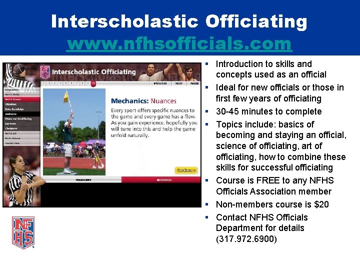 Interscholastic Officiating www. nfhsofficials. com § Introduction to skills and concepts used as an