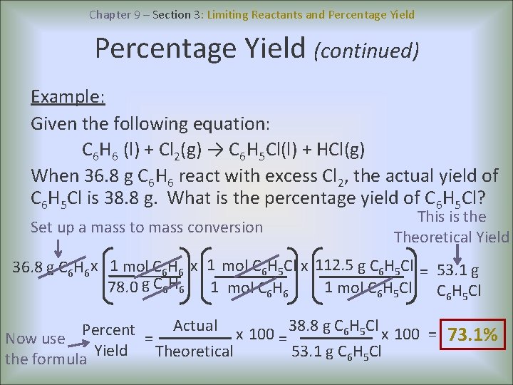Chapter 9 – Section 3: Limiting Reactants and Percentage Yield (continued) Example: Given the
