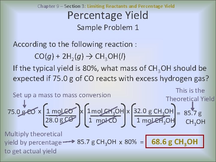 Chapter 9 – Section 3: Limiting Reactants and Percentage Yield Sample Problem 1 According