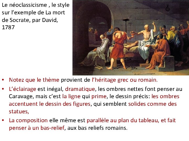 Le néoclassicisme , le style sur l’exemple de La mort de Socrate, par David,