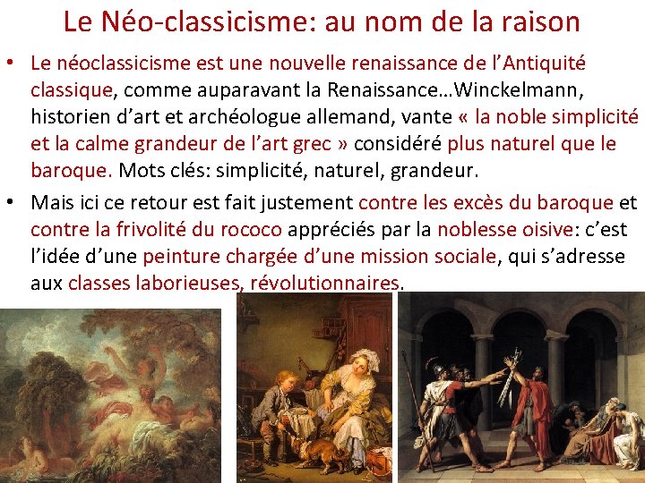 Le Néo-classicisme: au nom de la raison • Le néoclassicisme est une nouvelle renaissance