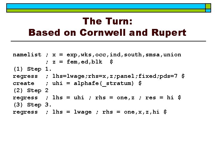 The Turn: Based on Cornwell and Rupert namelist ; x = exp, wks, occ,