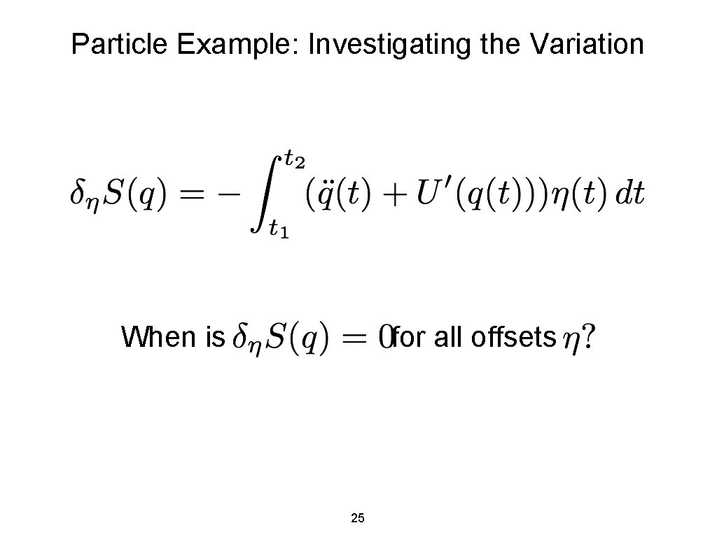 Particle Example: Investigating the Variation When is for all offsets 25 