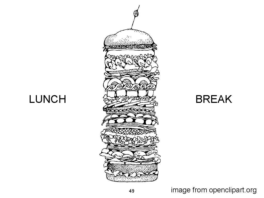 LUNCH BREAK 49 image from openclipart. org 