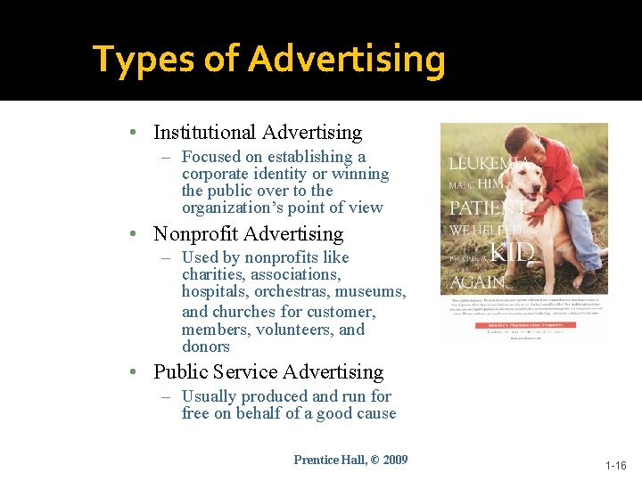 Types of Advertising • Institutional Advertising – Focused on establishing a corporate identity or