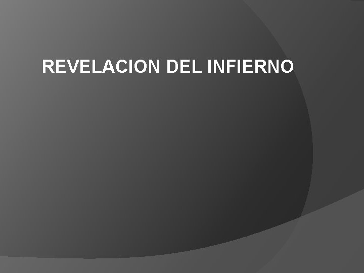 REVELACION DEL INFIERNO REVELACION DEL INFIERNO