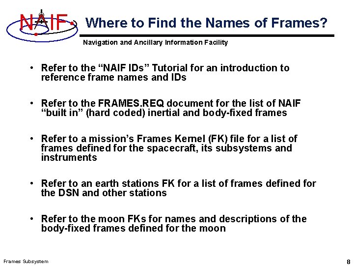 N IF Where to Find the Names of Frames? Navigation and Ancillary Information Facility