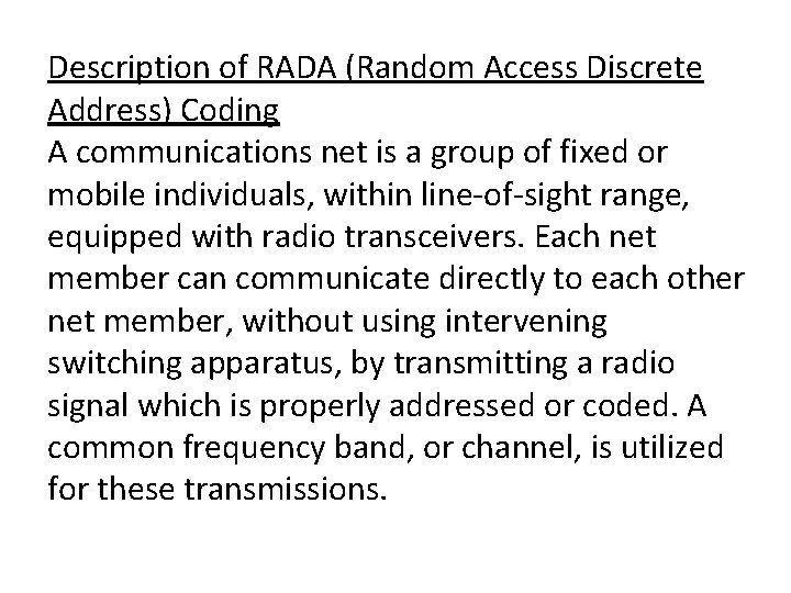 Description of RADA (Random Access Discrete Address) Coding A communications net is a group