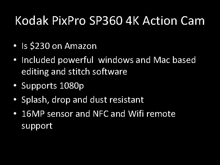 Kodak Pix. Pro SP 360 4 K Action Cam • Is $230 on Amazon