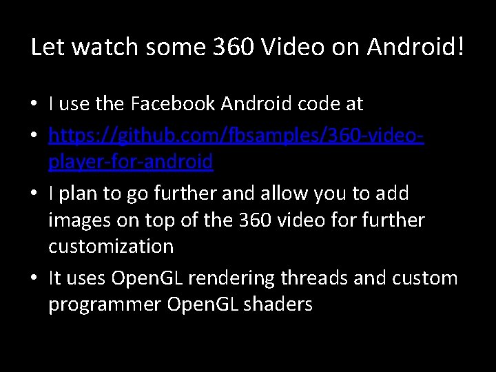 Let watch some 360 Video on Android! • I use the Facebook Android code