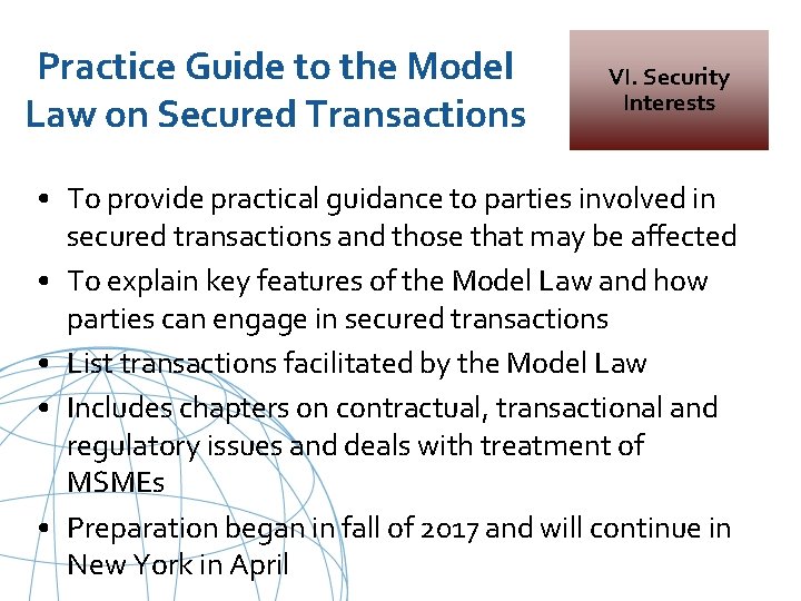 Practice Guide to the Model Law on Secured Transactions VI. Security Interests • To