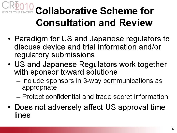 Collaborative Scheme for Consultation and Review • Paradigm for US and Japanese regulators to Collaborative Scheme for Consultation and Review • Paradigm for US and Japanese regulators to