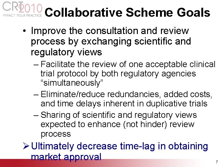 Collaborative Scheme Goals • Improve the consultation and review process by exchanging scientific and Collaborative Scheme Goals • Improve the consultation and review process by exchanging scientific and