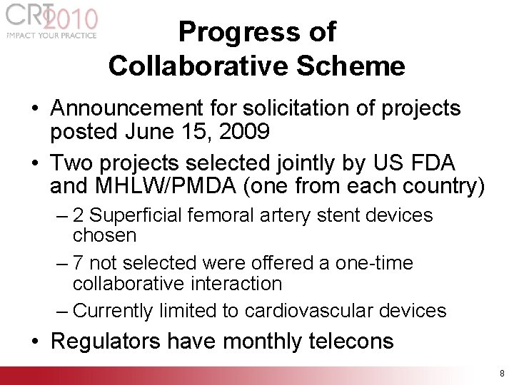 Progress of Collaborative Scheme • Announcement for solicitation of projects posted June 15, 2009 Progress of Collaborative Scheme • Announcement for solicitation of projects posted June 15, 2009