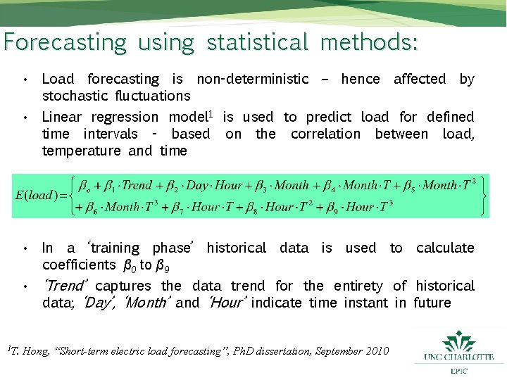 Forecasting using statistical methods: • • 1 T. Load forecasting is non-deterministic – hence