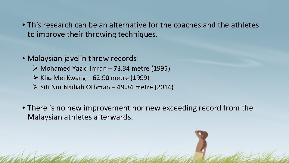  • This research can be an alternative for the coaches and the athletes