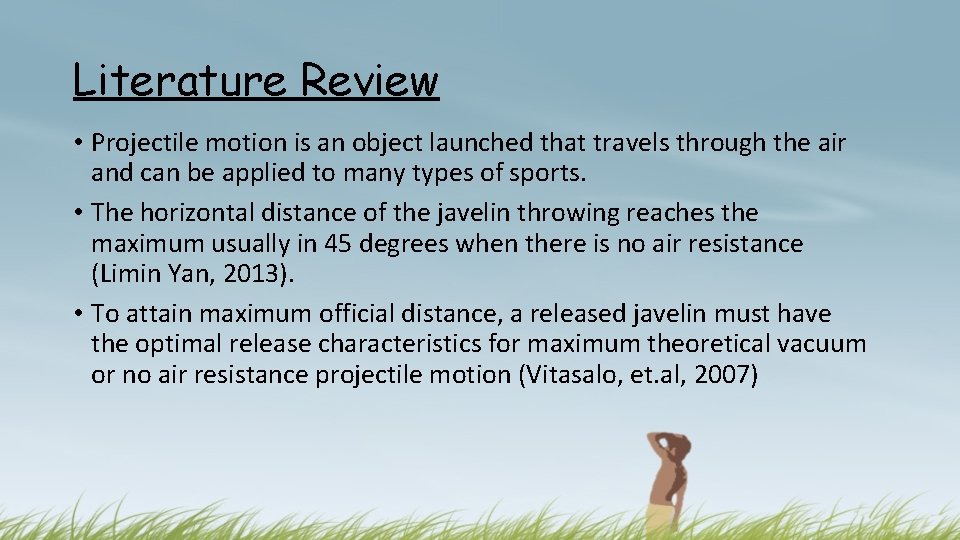 Literature Review • Projectile motion is an object launched that travels through the air