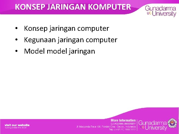 KONSEP JARINGAN KOMPUTER • Konsep jaringan computer • Kegunaan jaringan computer • Model model