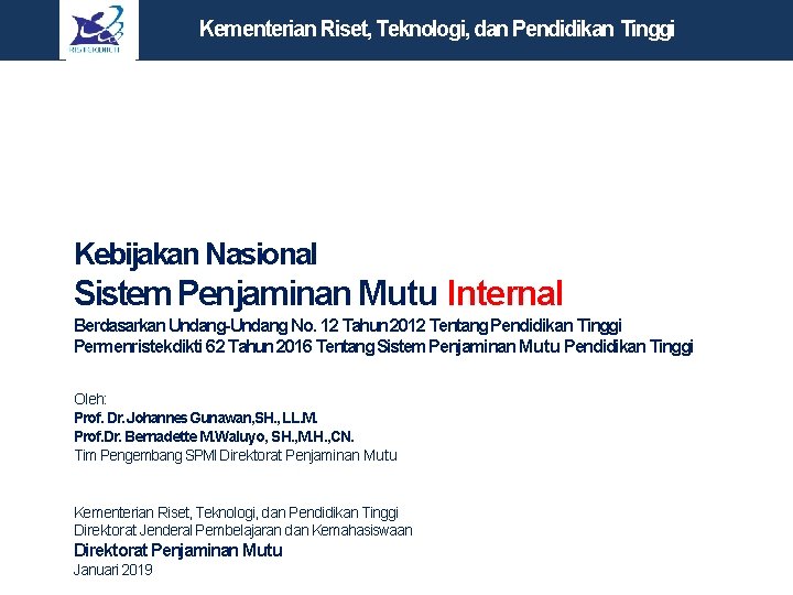 Kementerian Riset, Teknologi, dan Pendidikan Tinggi Kebijakan Nasional Sistem Penjaminan Mutu Internal Berdasarkan Undang-Undang