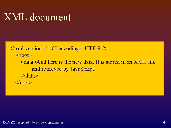 XML document <? xml version="1. 0" encoding="UTF-8"? > <root> <data>And here is the new