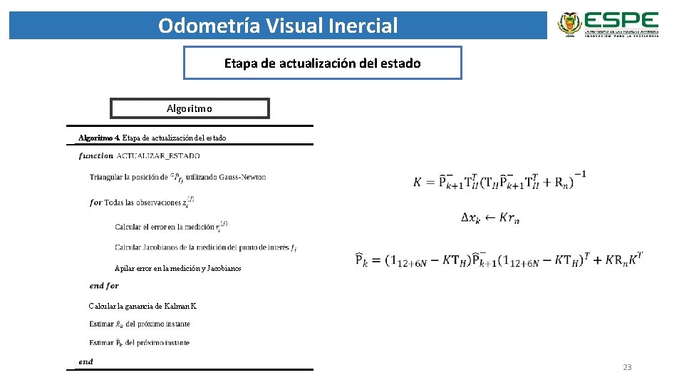 Odometría Visual Inercial Etapa de actualización del estado Algoritmo 4. Etapa de actualización del