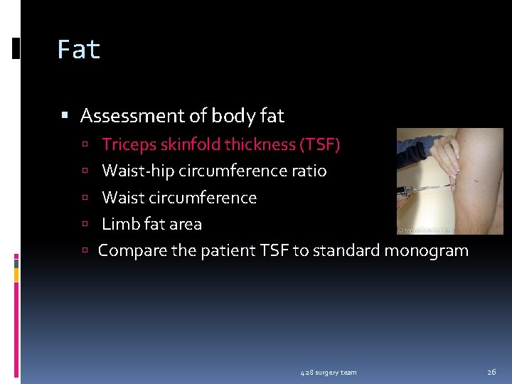 Fat Assessment of body fat Triceps skinfold thickness (TSF) Waist-hip circumference ratio Waist circumference