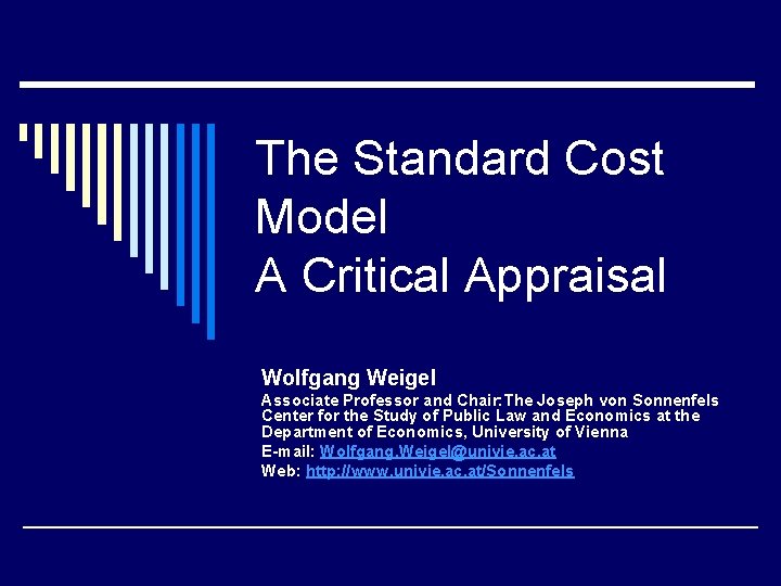 The Standard Cost Model A Critical Appraisal Wolfgang Weigel Associate Professor and Chair: The