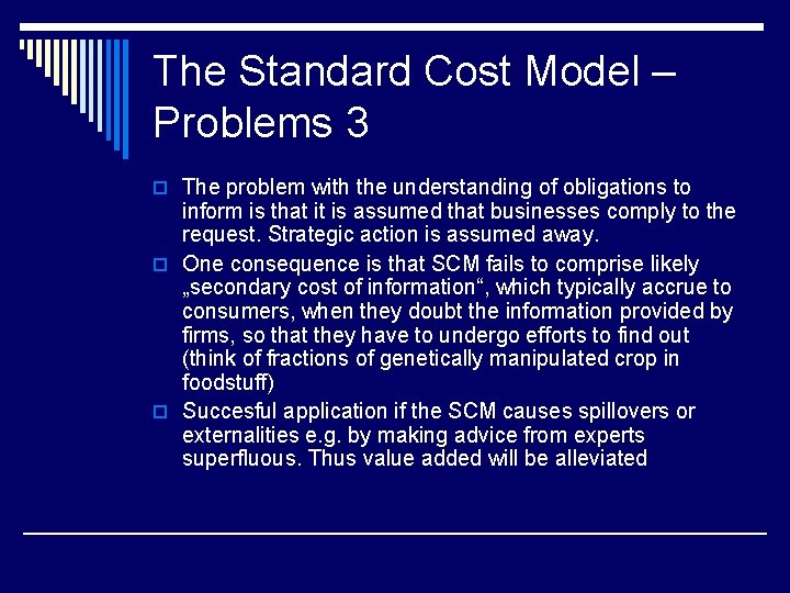 The Standard Cost Model – Problems 3 o The problem with the understanding of