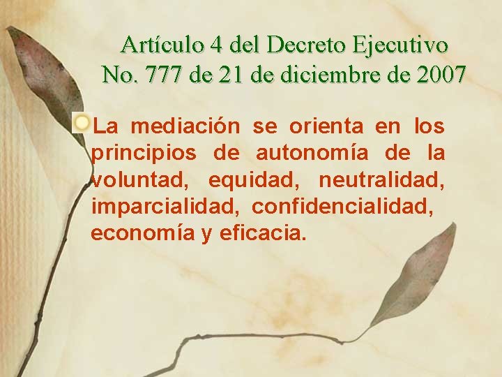 Artículo 4 del Decreto Ejecutivo No. 777 de 21 de diciembre de 2007 La