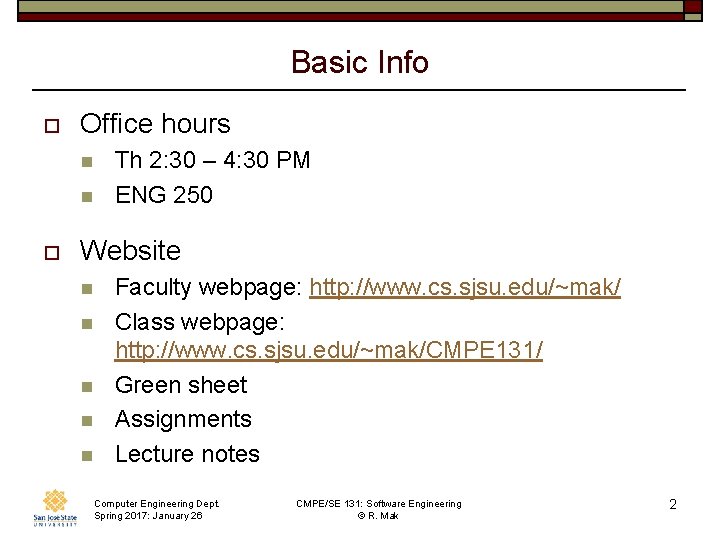 Basic Info o Office hours n n o Th 2: 30 – 4: 30