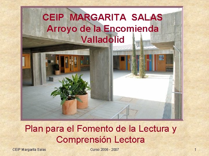 CEIP MARGARITA SALAS Arroyo de la Encomienda Valladolid Plan para el Fomento de la