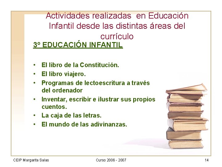 Actividades realizadas en Educación Infantil desde las distintas áreas del currículo 3º EDUCACIÓN INFANTIL