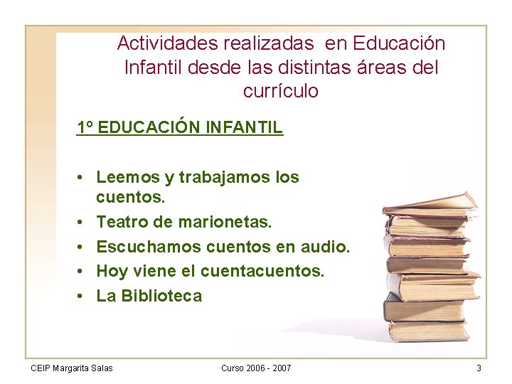 Actividades realizadas en Educación Infantil desde las distintas áreas del currículo 1º EDUCACIÓN INFANTIL