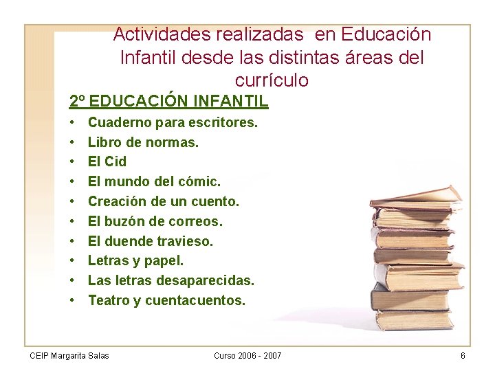 Actividades realizadas en Educación Infantil desde las distintas áreas del currículo 2º EDUCACIÓN INFANTIL