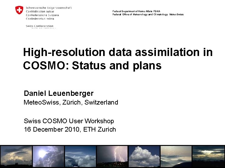 Federal Department of Home Affairs FDHA Federal Office of Meteorology and Climatology Meteo. Swiss