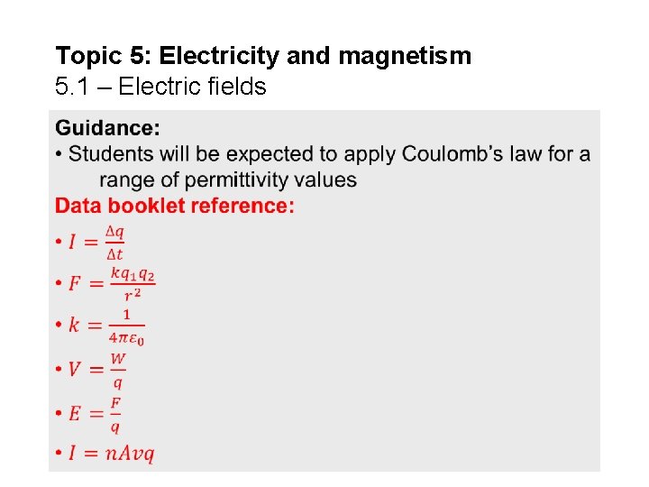 Topic 5 Electricity and magnetism 5 1 Electric