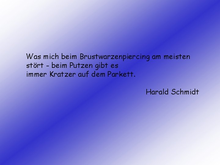 Was mich beim Brustwarzenpiercing am meisten stört - beim Putzen gibt es immer Kratzer