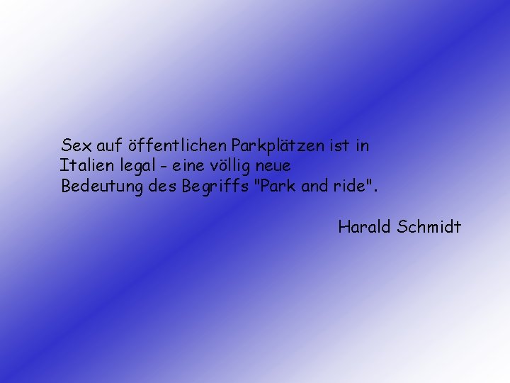 Sex auf öffentlichen Parkplätzen ist in Italien legal - eine völlig neue Bedeutung des
