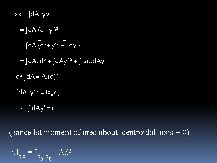 Ixx = ∫d. A. y 2 _ = ∫d. A (d +y')2 _ _