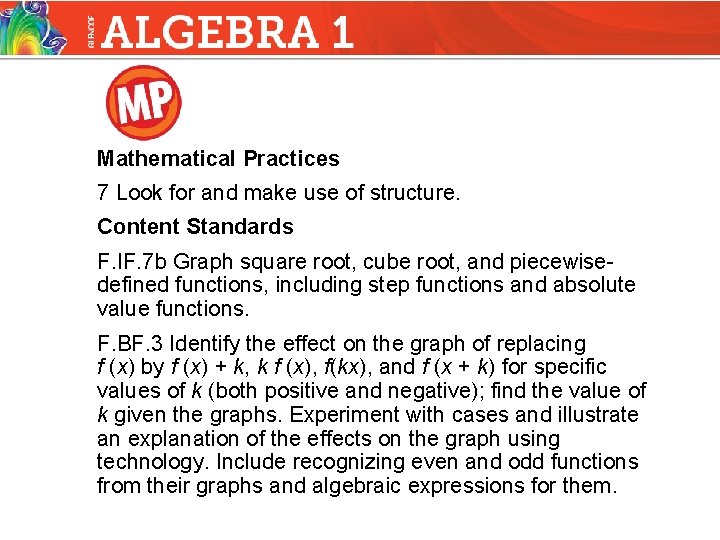 Mathematical Practices 7 Look for and make use of structure. Content Standards F. IF.