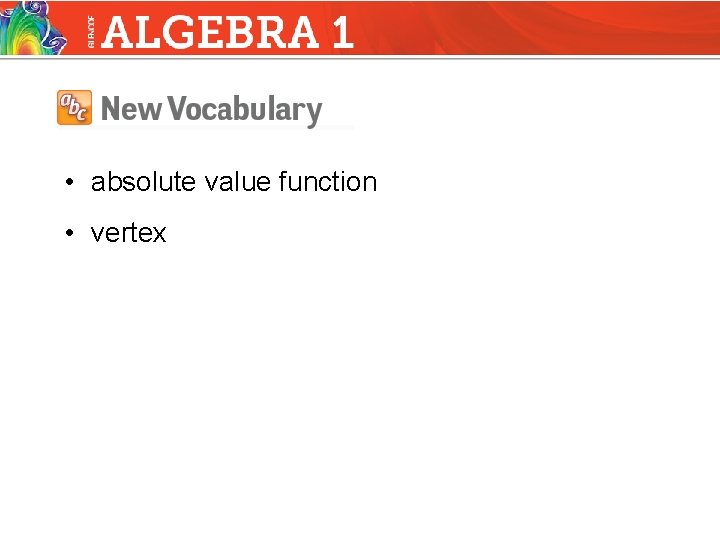  • absolute value function • vertex 