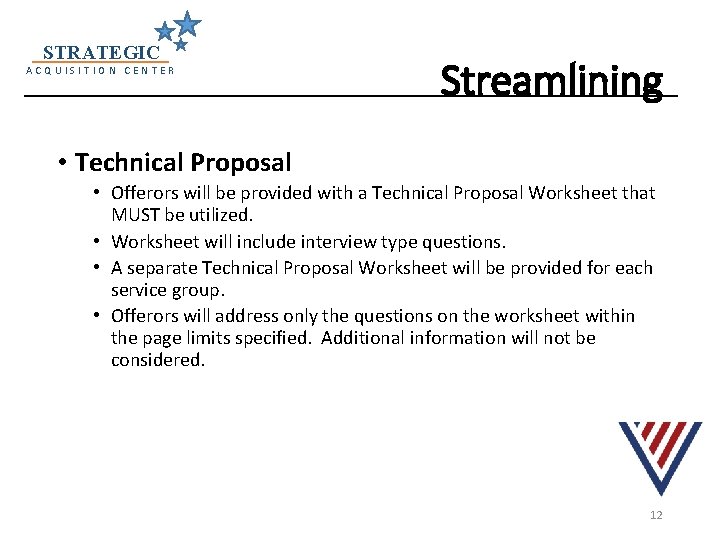 STRATEGIC ACQUISITION CENTER Streamlining • Technical Proposal • Offerors will be provided with a STRATEGIC ACQUISITION CENTER Streamlining • Technical Proposal • Offerors will be provided with a