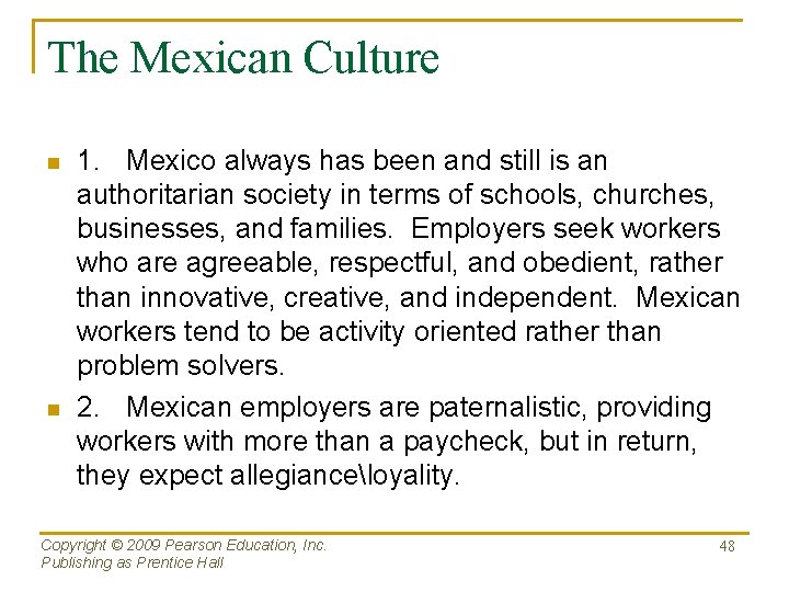 The Mexican Culture n n 1. Mexico always has been and still is an