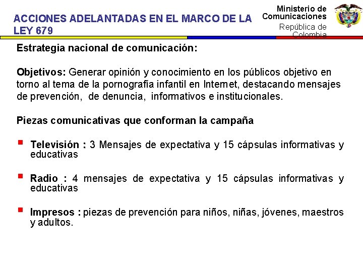 Ministerio dede Ministerio Comunicaciones ACCIONES ADELANTADAS EN EL MARCO DE LA República de Colombia