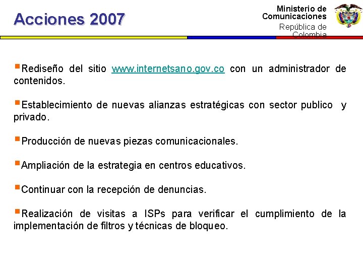 Acciones 2007 Ministerio dede Ministerio Comunicaciones República de Colombia República de Colombia §Rediseño del