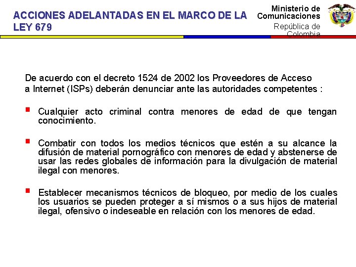 Ministerio dede Ministerio Comunicaciones ACCIONES ADELANTADAS EN EL MARCO DE LA República de Colombia